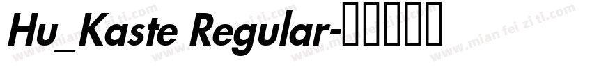 Hu_Kaste Regular字体转换